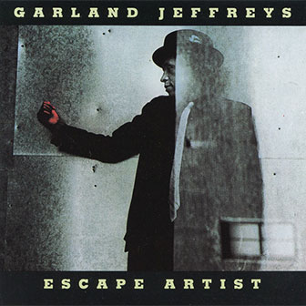 "Escape Artist" album by Garland Jeffreys