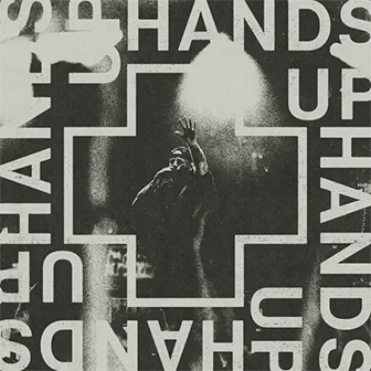 "Hands Up" "Hands Up"