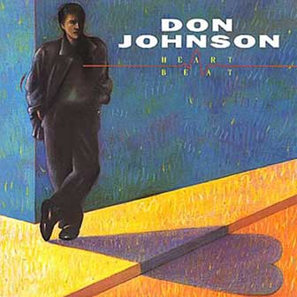 "Heartbeat" album by Don Johnson