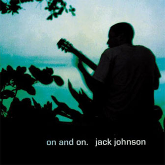 "On And On" album by Jack Johnson