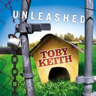 "Unleashed" album by Toby Keith