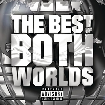 "The Best Of Both Worlds" album by R. Kelly & Jay Z