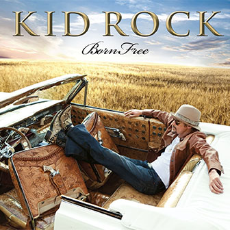 "Born Free" album by Kid Rock