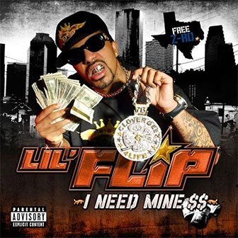 "I Need Mine" album by Lil Flip