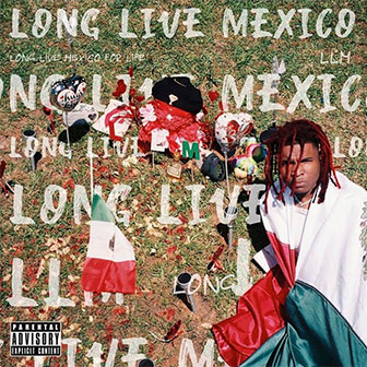 "Long Live Mexico" album by Lil Keed