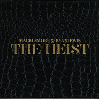 "The Heist" album by Macklemore & Ryan Lewis