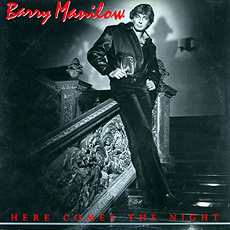 "Here Comes The Night" album by Barry Manilow