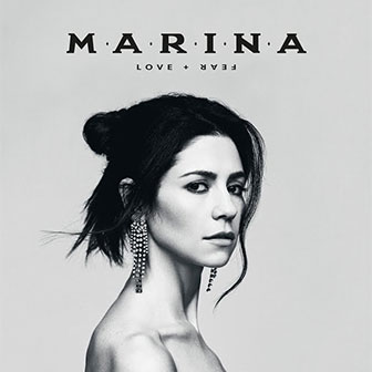 "Love + Fear" album by Marina