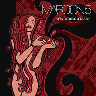 "Songs About Jane" album by Maroon 5
