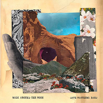 "Walk Around The Moon" album by Dave Matthews Band