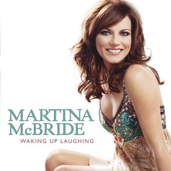 "Waking Up Laughing" album by Martina McBride