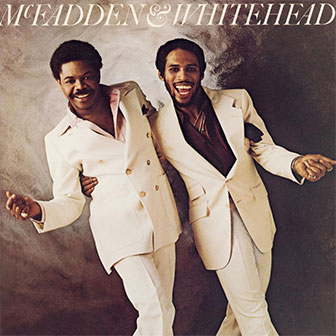 "McFadden & Whitehead" album by McFadden & Whitehead