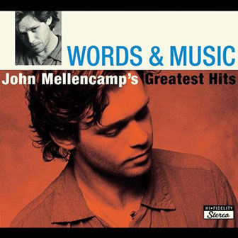 "Words And Music" album by John Mellencamp