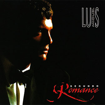 "Segundo Romance" album by Luis Miguel