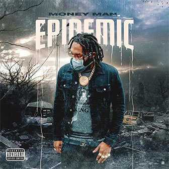 "Epidemic" album by Money Man