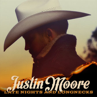 "Late Nights And Longnecks" album by Justin Moore