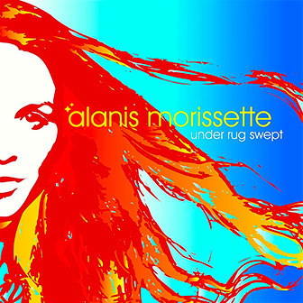"Under Rug Swept" album by Alanis Morissette