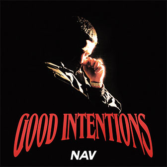 "Good Intentions" album by NAV