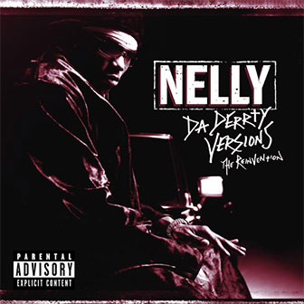 "Da Derrty Versions: The Reinvention" album by Nelly