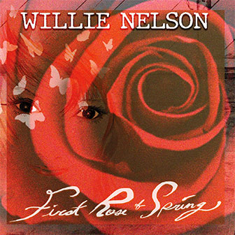 "First Rose Of Spring" album by Willie Nelson