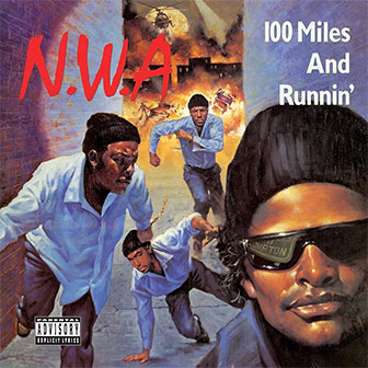 "100 Miles And Runnin'" EP b N.W.A.