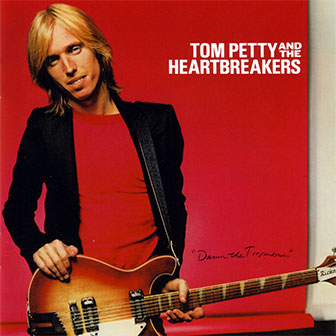 "Refugee" by Tom Petty & The Heartbreakers