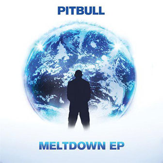 "Meltdown" EP by Pitbull