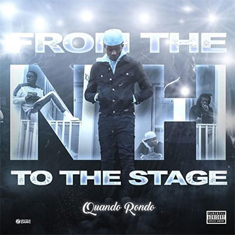 "From The Neighborhood To The Stage" album by Quando Rondo