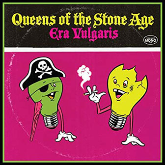 "Era Vulgaris" album by Queens Of The Stone Age