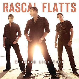 "Nothing Like This" album by Rascal Flatts