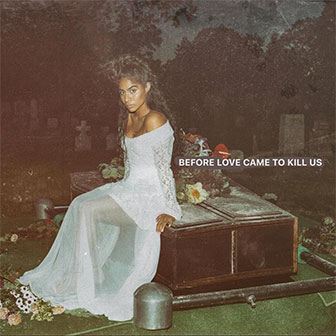 "Before Love Came To Kill Us" album by Jessie Reyez
