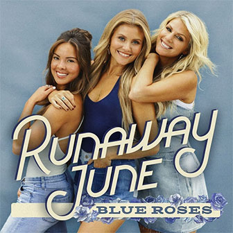"Blue Roses" album by Runaway June