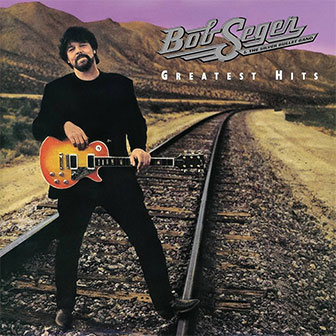 "Bob Seger Greatest Hits" album