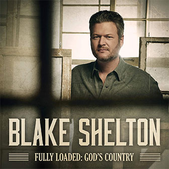 "God's Country" by Blake Shelton