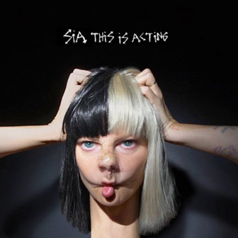 "This Is Acting" album by Sia