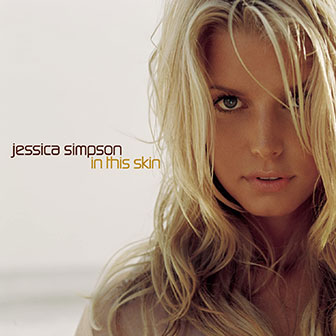 "In This Skin" album by Jessica Simpson