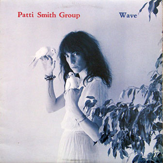 "Wave" album by Patti Smith Group