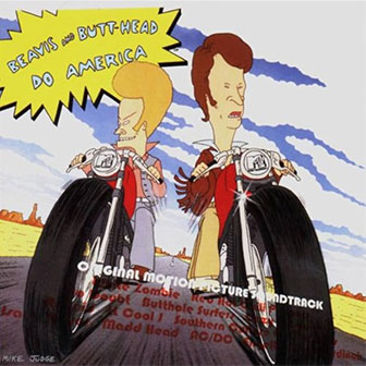 "Beavis And Butt-Head Do America" soundtrack