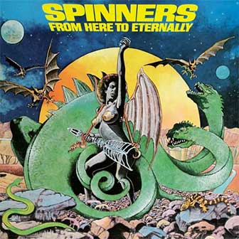 "From Here To Eternally" album by The Spinners