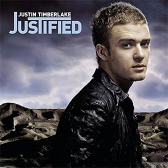"Justified" album by Justin Timberlake