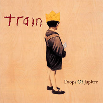 "Drops Of Jupiter" album by Train