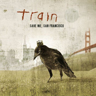 "Save Me, San Francisco" album by Train