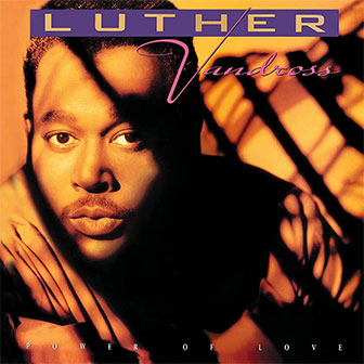 "Don't Want To Be A Fool" by Luther Vandross