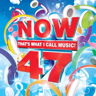 "NOW 47" album by Various Artists