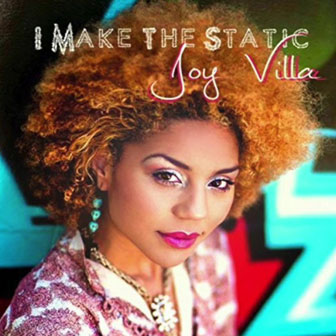 "I Make The Static" EP by Joy Villa