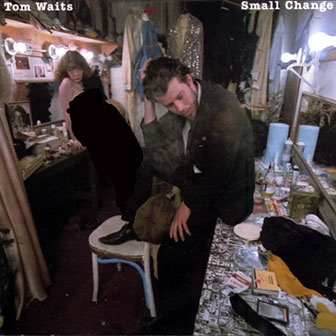 "Small Change" album "Small Change" album