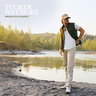 "Waves On A Sunset" album by Tucker Wetmore