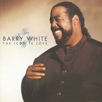 "The Icon Is Love" album by Barry White