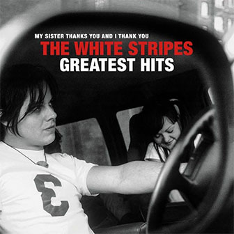 "The White Stripes Greatest Hits" album