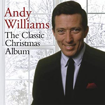 "The Classic Christmas Album" by Andy Williams